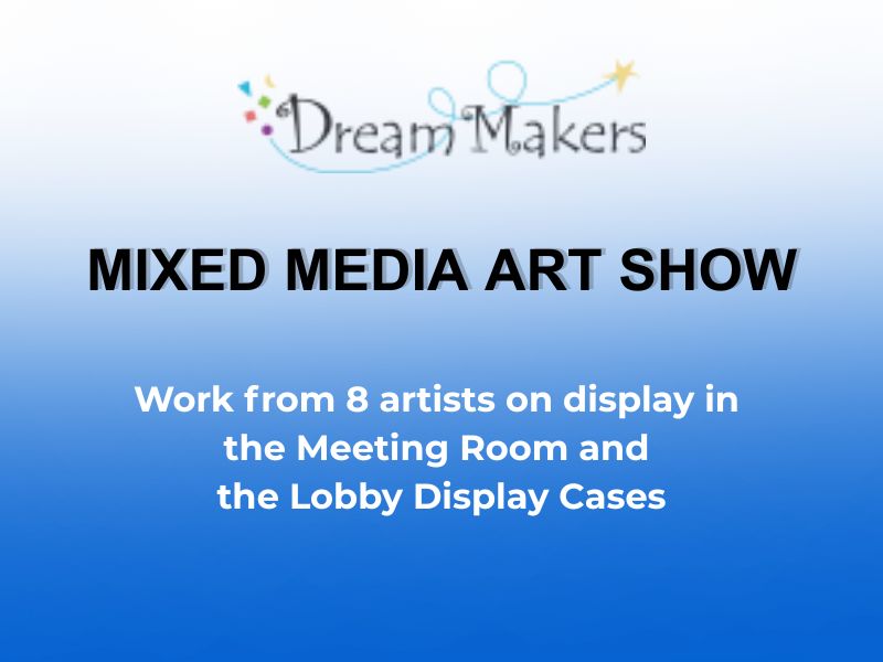 Dream Makers' Mixed Media Art Show at the Hillsdale Library